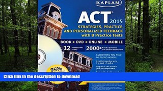 FAVORIT BOOK Kaplan ACT 2015 Strategies, Practice and Personalized Feedback with 8 Practice T: