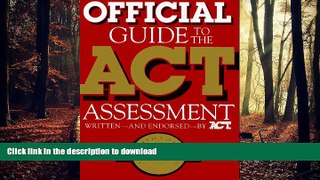 READ THE NEW BOOK Official Guide to the Act Assessment READ EBOOK