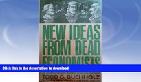 FAVORITE BOOK  New Ideas from Dead Economists: An Introduction to Modern Economic Thought  BOOK