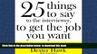 Pre Order 25 Things to Say to the Interviewer, to Get the Job You Want + How to Get a Promotion