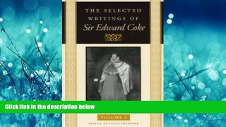 READ THE NEW BOOK The Selected Writings of Sir Edward Coke (3 Volume Set) Sir Edward Coke BOOK