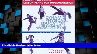 Best Price Dynamic Physical Education Curriculum Guide: Lesson Plans for Implementation Robert P.