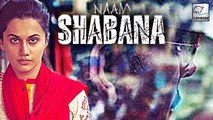 Akshay Kumar & Taapsee Pannu's Naam Shabana FIRST Look Out