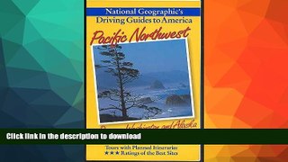 READ  Pacific Northwest : Oregon, Washington, and Alaska (National Geographic s Driving Guides to