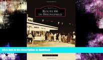 FAVORITE BOOK  Route 66 in Springfield (Images of America) (Images of America (Arcadia