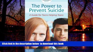 Pre Order The Power to Prevent Suicide: A Guide for Teens Helping Teens Richard E. Nelson Ph.D.