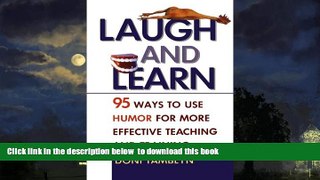 Pre Order Laugh and Learn: 95 Ways to Use Humor for More Effective Teaching and Training Doni