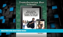 Best Price Transforming Our Schools: How current technology can change the way our children are