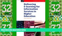 Best Price Delivering E-Learning for Information Services in Higher Education (Chandos Information