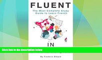 Price Fluent in French: The most complete study guide to learn French Frederic Bibard For Kindle