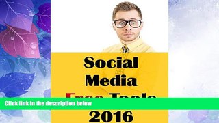 Price Social Media Free Tools: 2016 Edition - Social Media Marketing Tools to Turbocharge Your