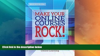 Best Price Make Your Online Courses Rock!: An Instructor s Guide to Improving Online Learning