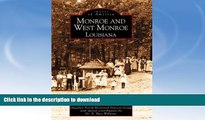 READ BOOK  Monroe and West Monroe, Louisiana (Images of America) FULL ONLINE