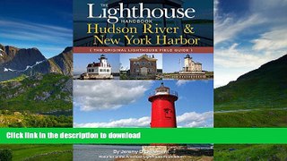 FAVORITE BOOK  The Lighthouse Handbook: The Hudson River and New York Harbor (The Original