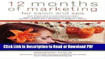 Read 12 Months of Marketing for Salon and Spa: Ideas, Events and Promotions for Salon and Spa Free