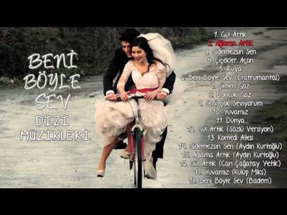 Beni Böyle Sev - Dizi Müzikleri - Ağlama Artık