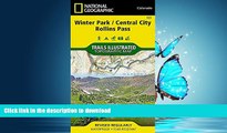 FAVORITE BOOK  Winter Park, Central City, Rollins Pass (National Geographic Trails Illustrated