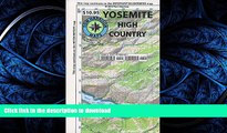 FAVORITE BOOK  Yosemite High Country (Tom Harrison Maps) FULL ONLINE