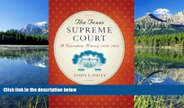 READ book The Texas Supreme Court: A Narrative History, 1836-1986 (Texas Legal Studies) James L.
