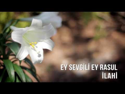 Müziksiz İlahiler - Ey Sevgili Ey Rasul