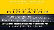 Download The Benevolent Dictator: Empower Your Employees, Build Your Business, and Outwit the