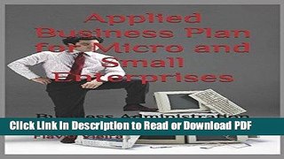 Read Applied Business Plan for Micro and Small Enterprises: Business Administration Free Books