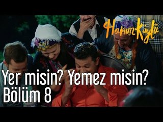 Hanım Köylü 8. Bölüm - Yer misin? Yemez misin?