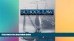 READ THE NEW BOOK School Law and the Public Schools: A Practical Guide for Educational Leaders