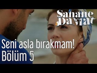 Şahane Damat 5. Bölüm - Seni Asla Bırakmam!