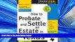 FAVORIT BOOK How to Probate and Settle an Estate in Texas, 4th Ed. (Ready to Use Forms with