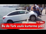 Denize Düşmek Üzere Olan Otomobile Türk Usulü Kurtarma