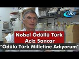 Nobel Ödüllü Aziz Sancar: 