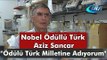 Nobel Ödüllü Aziz Sancar: 