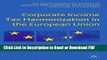 Read Corporate Income Tax Harmonization in the European Union (Palgrave Macmillan Studies in