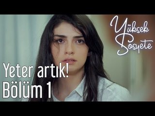 Yüksek Sosyete 1. Bölüm - Yeter Artık!