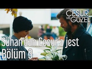 Cesur ve Güzel 3. Bölüm - Sühan'dan Cesur'a Jest