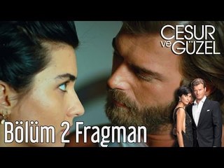Cesur ve Güzel 2. Bölüm Fragman