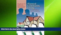 READ THE NEW BOOK Planned Community Living: Handbook for California Homeowners Associations John