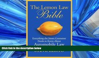READ THE NEW BOOK The Lemon Law Bible: Everything the Smart Consumer Needs to Know About