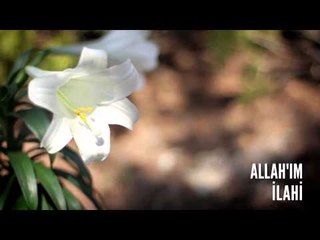 Müziksiz İlahiler - Allah'ım
