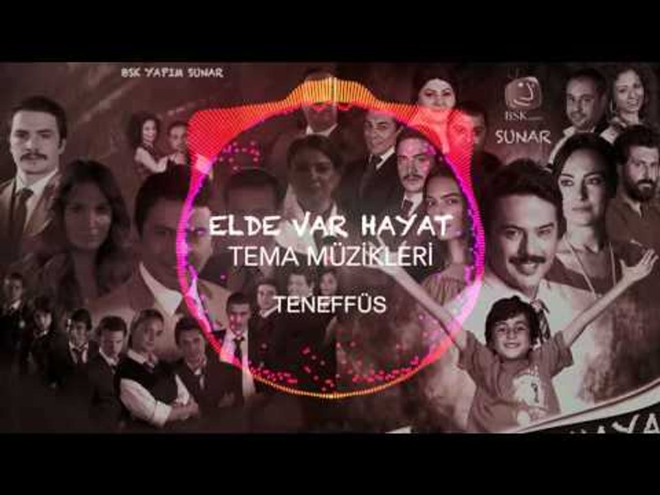 Elde Var Hayat - Tema Müzikleri - Teneffüs