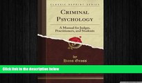 FAVORIT BOOK Criminal Psychology: A Manual for Judges, Practitioners, and Students (Classic