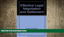 READ book Effective Legal Negotiation and Settlement Charles B. Craver BOOOK ONLINE