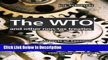 [Download] The WTO and other non-tax treaties: Aspects of Taxation [Download] Full Ebook