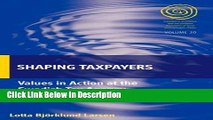 [Download] Shaping Taxpayers: Values in Action at the Swedish Tax Agency (EASA Series) [Read] Full