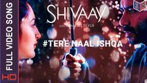 Tere Naal Ishqa [Full Video Song] – Shivaay [2016] Song By Kailash Kher FT. Ajay Devgn [FULL HD] - (SULEMAN - RECORD)