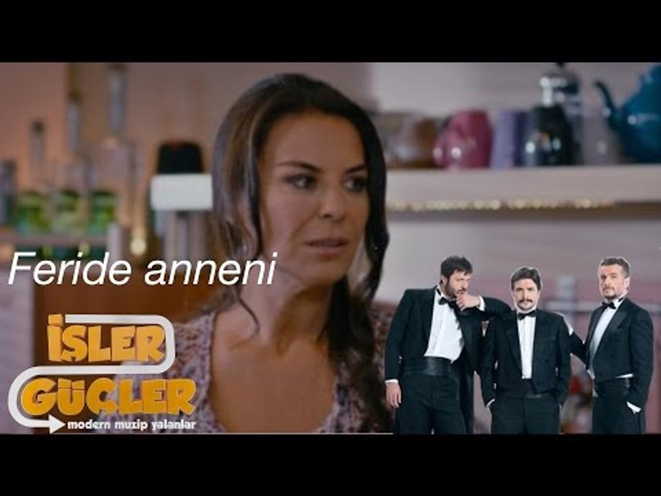 İşler Güçler - Feride Anneni