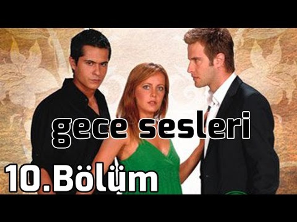 Gece Sesleri 10.Bölüm