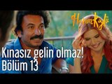 Hanım Köylü 13. Bölüm - Kınasız Gelin Olmaz!