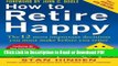 Download How to Retire Happy, Fourth Edition: The 12 Most Important Decisions You Must Make Before